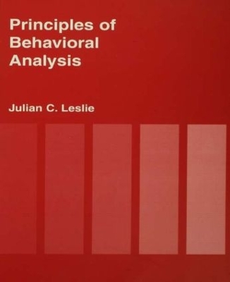 Principles of Behavioural Analysis by Julian C. Leslie