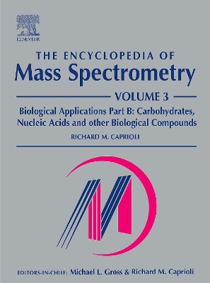 The Encyclopedia of Mass Spectrometry by Richard Caprioli