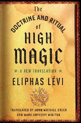 The Doctrine and Ritual of High Magic by Eliphas Levi