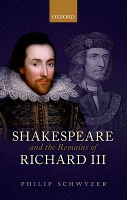 Shakespeare and the Remains of Richard III book