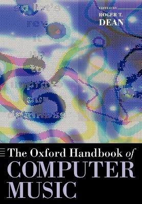 The Oxford Handbook of Computer Music by Roger T. Dean