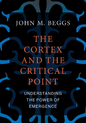 The Cortex and the Critical Point: Understanding the Power of Emergence book