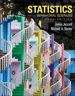 Statistics for the Behavioral Sciences by James Jaccard