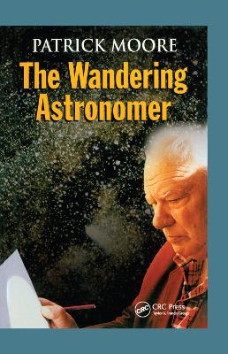The The Wandering Astronomer by Patrick Moore