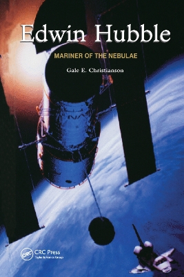 Edwin Hubble: Mariner of the Nebulae by G.E Christianson