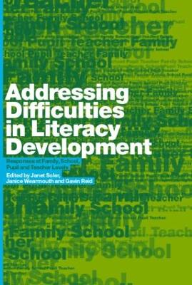 Addressing Difficulties in Literacy Development by Gavin Reid