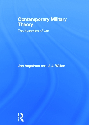 Contemporary Military Theory by Jan Angstrom