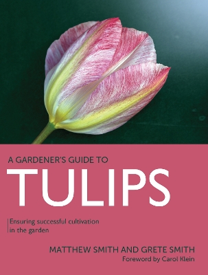 Tulips: Ensuring Successful Cultivation in the Garden book