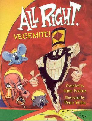All Right, Vegemite! by June Factor