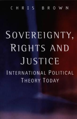 Sovereignty, Rights and Justice by Chris Brown