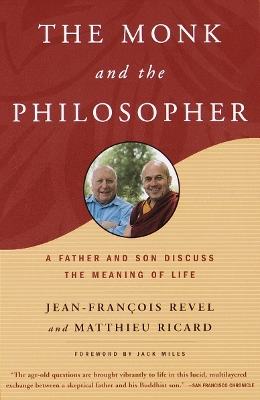 The Monk and the Philosopher: A Father and Son Discuss the Meaning of Life book