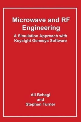 Microwave and RF Engineering- A Simulation Approach with Keysight Genesys Software book