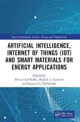 Artificial Intelligence, Internet of Things (IoT) and Smart Materials for Energy Applications book