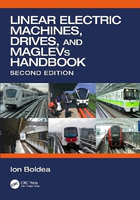 Linear Electric Machines, Drives, and MAGLEVs Handbook by Ion Boldea
