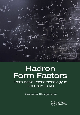 Hadron Form Factors: From Basic Phenomenology to QCD Sum Rules book