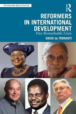 Reformers in International Development: Five Remarkable Lives book