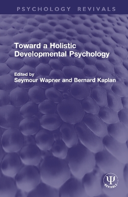 Toward a Holistic Developmental Psychology book