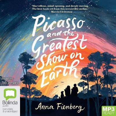 Picasso and the Greatest Show on Earth by Anna Fienberg