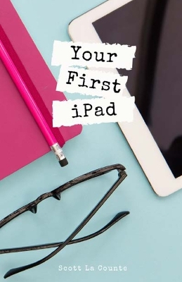 Your First iPad: The Easy Guide to iPad 10.2 and Other iPads Running iPadOS 13 book