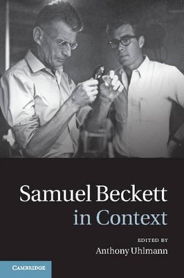 Samuel Beckett in Context by Anthony Uhlmann