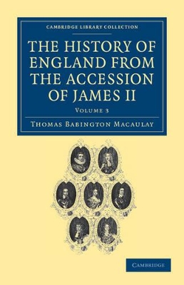 The History of England from the Accession of James II by Thomas Babington Macaulay