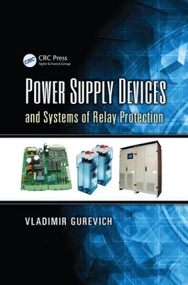 Power Supply Devices and Systems of Relay Protection book