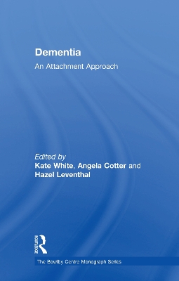 Dementia: An Attachment Approach by Kate White