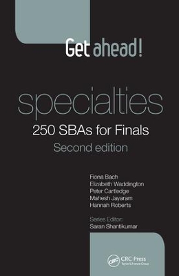 Get ahead! Specialties: 250 SBAs for Finals, Second Edition by Fiona Bach