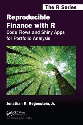 Reproducible Finance with R: Code Flows and Shiny Apps for Portfolio Analysis book