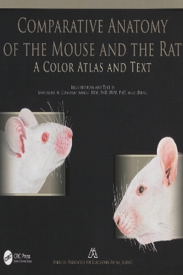 Comparative Anatomy of the Mouse and the Rat book