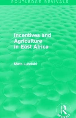Incentives and Agriculture in East Africa book