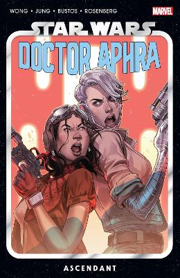 Star Wars: Doctor Aphra Vol. 6 - Ascendant book