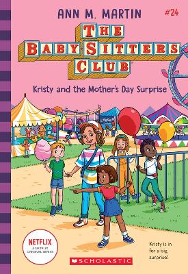 Kristy and the Mother's Day Surprise (The Baby-Sitters Club #24: Netflix Edition) book