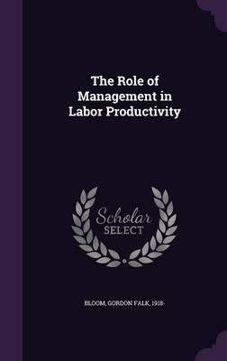 The Role of Management in Labor Productivity book