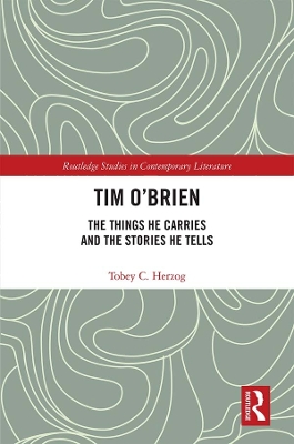 Tim O'Brien: The Things He Carries and the Stories He Tells by Tobey C Herzog
