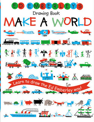 Ed Emberley's Drawing Book: Make a World by Ed Emberley