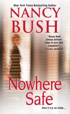 Nowhere Safe by Nancy Bush