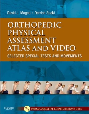 Orthopedic Physical Assessment Atlas and Video by David J. Magee