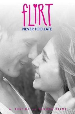 Never Too Late by A Destiny