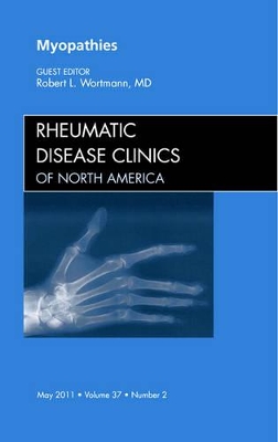 Myopathies, An Issue of Rheumatic Disease Clinics book