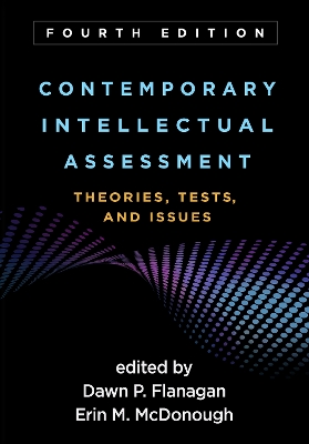 Contemporary Intellectual Assessment, Fourth Edition: Theories, Tests, and Issues by Dawn P. Flanagan