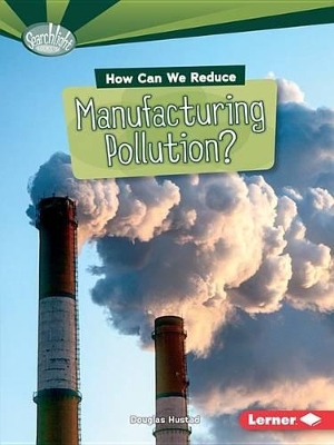 How Can We Reduce Manufacturing Pollution? book