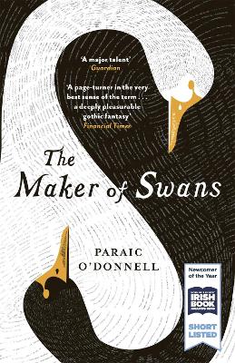 Maker of Swans by Paraic O'Donnell