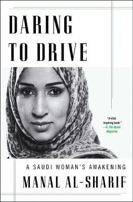 Daring to Drive by Manal Al-Sharif