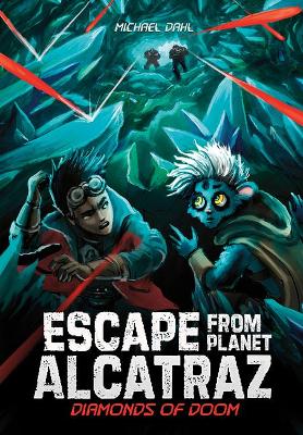 Diamonds of Doom (Escape from Planet Alcatraz) by Michael Dahl
