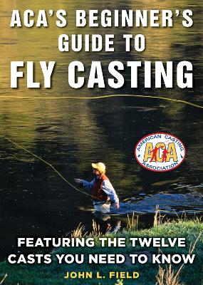 ACA's Beginner's Guide to Fly Casting book