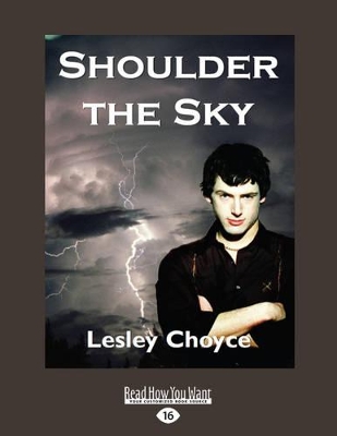 Shoulder the Sky by Lesley Choyce