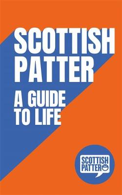 Scottish Patter: A Guide to Life book