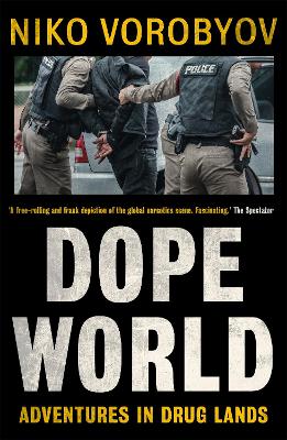 Dopeworld: Adventures in Drug Lands book