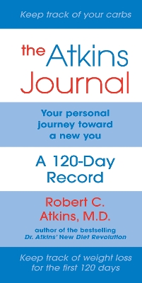 The Atkins Journal: Your Personal Journey Toward a New You, A 120-Day Record book